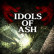 Idols of Ash Idols of Ash img